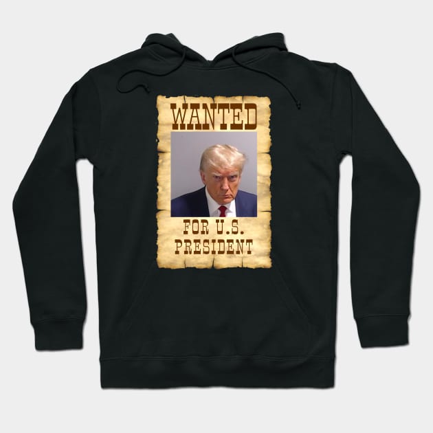 Donald Trump Mugshot Wanted Sign Hoodie by Decamega